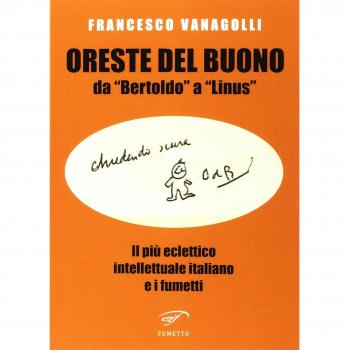 Oreste Del Buono da «Bertoldo» a «Linus». Il più eclettico intellettuale italiano e i fumetti