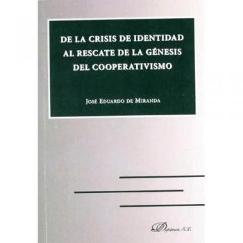De la crisis de identidad al rescate de la génesis del cooperativismo