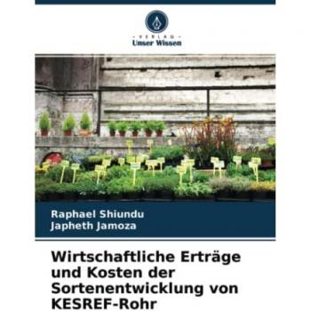 KESREF-Rohr: Wirtschaftliche Erträge und Kosten der Sortenentwicklung