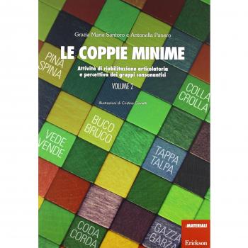 Le coppie minime. Attività di riabilitazione articolatoria e percettiva dei gruppi consonantici (Vol. 2)