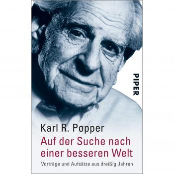 Popper, Karl R. Auf Der Suche Nach Einer Besseren Welt: Vorträge Und Aufsätze Aus Dreißig Jahren
