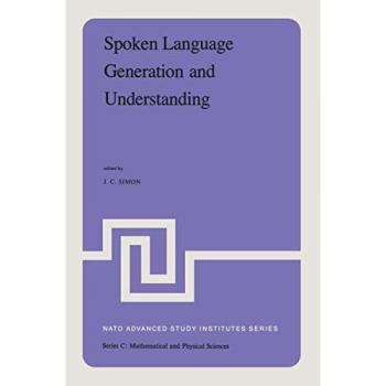 Spoken Language Generation and Understanding: Proceedings of the N.A.T.O. Advanced Study Institute held at Bonas, France, June 26