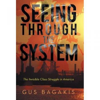 Seeing Through the System: The Invisible Class Struggle in America