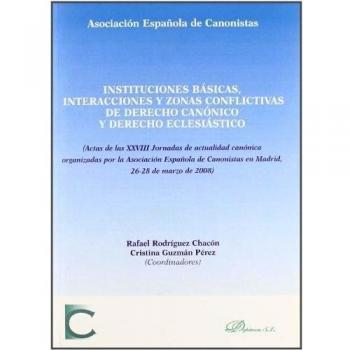 Instituciones básicas, interacciones y zonas conflictivas de derecho canónico y derecho eclesiástico