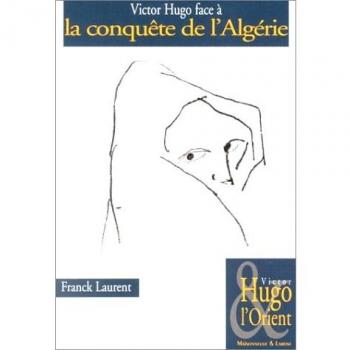 Victor Hugo face à la conquête de l'Algérie