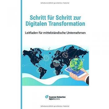 Schritt für Schritt zur Digitalen Transformation: Leitfaden für mittelständische Unternehmen