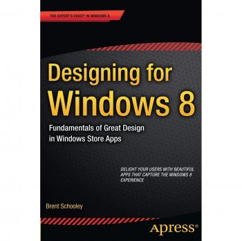 Designing for Windows 8: Fundamentals of Great Design in Windows Store Apps
