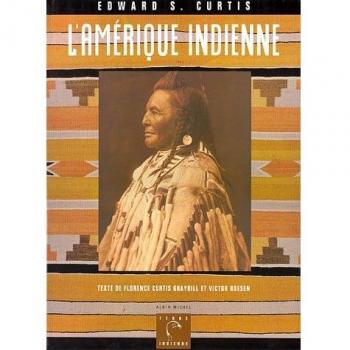Amerique Indienne D'Edward S. Curtis (L') (Collections Litterature)