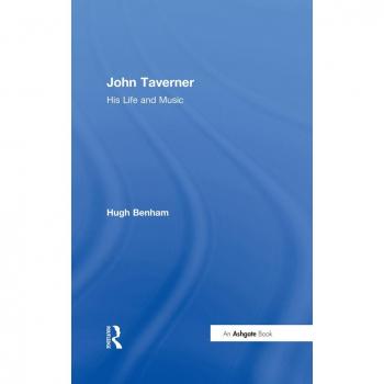Vitalsource Technologies, Inc. John Taverner: His Life And Music