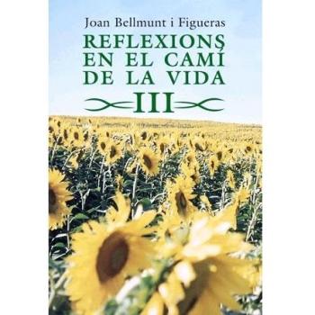 Reflexions en el camí de la vida iii