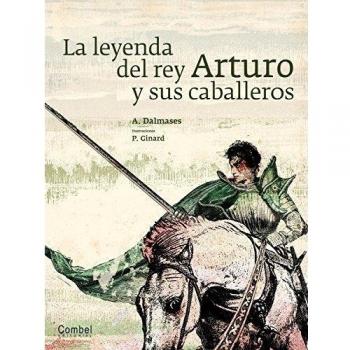 La leyenda de rey Arturo y sus caballeros (Tapa dura).