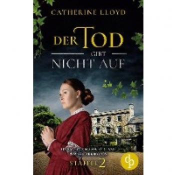 Catherine Lloyd Der Tod Gibt Nicht Auf