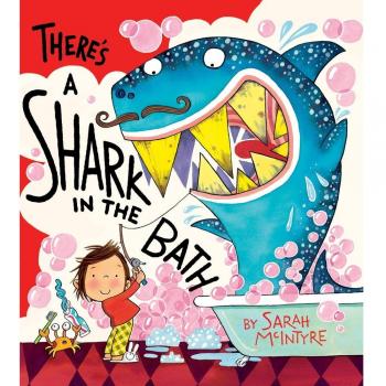 There's a Shark in the Bath Paperback Sarah McIntyre
