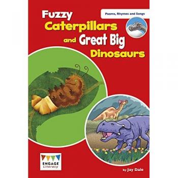 Fuzzy Caterpillars and Great Big Dinosaurs : Levels 3-5