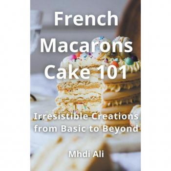 French Macarons Cake 101