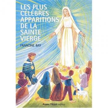 Les plus célèbres apparitions de la Sainte Vierge