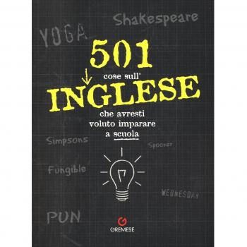 501 cose sull'inglese che avresti voluto imparare a scuola