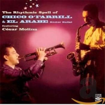 The rythmic spell of chico farril & el arab