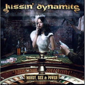 Argent, Sexe & Power – Kissin’ Dynamite