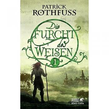Patrick Rothfuss / Die Furcht des Weisen / Teil 1 (Die Königsmörder-Chronik, ...