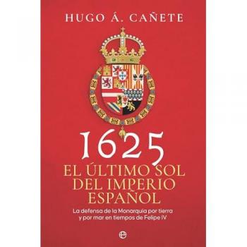 1625 El Ultimo Sol Del Imperio Español