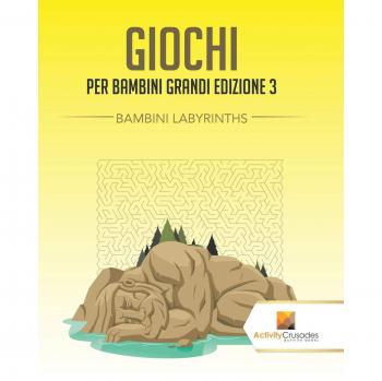 Giochi Per Bambini Grandi Edizione 3 : Bambini Labyrinths