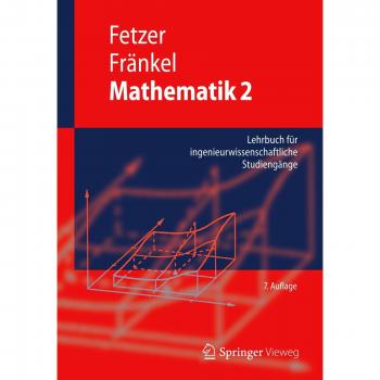 Mathematik 2: Lehrbuch für ingenieurwissenschaftliche Studiengänge (Springer-Lehrbuch)