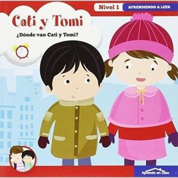 Cati y tomi: ¿dónde van cati y tomi? aprendiendo a leer. Nivel 1