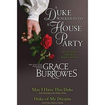 A Duke Walked Into a House Party, by Grace Burrowes