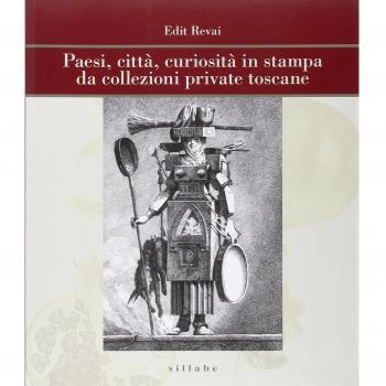 Paesi, città, curiosità in stampa da collezioni private toscane