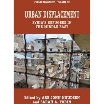 Urban Displacement: Syria's Refugees in the Middle East (Forced Migration)