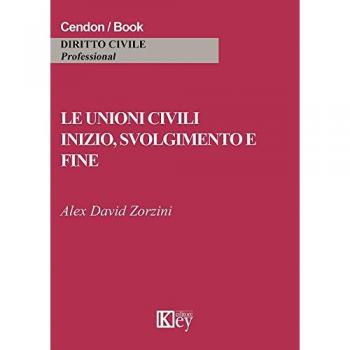 Le unioni civili. Inizio, svolgimento e fine