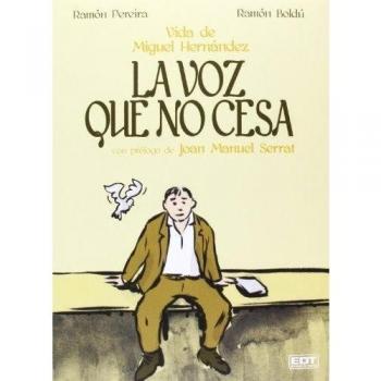 La voz que no cesa. La vida de miguel hernández (Tapa blanda).