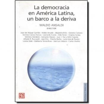 La democracia en América latina. Un barco a la deriva