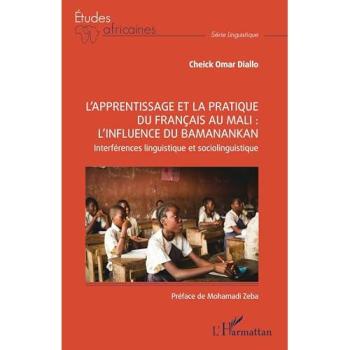 L’apprentissage et la pratique du français au Mali : l'influence du Bamanankan