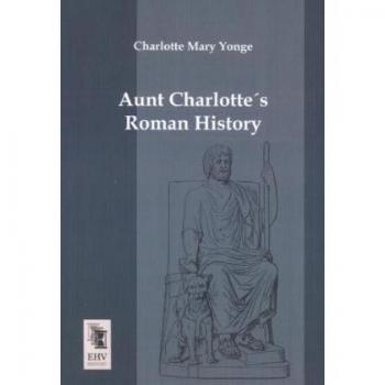 Aunt Charlotte's Roman History