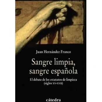 Sangre limpia, sangre española: La limpieza de sangre (Tapa blanda).