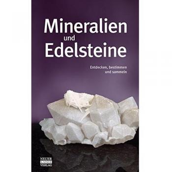 Mineralien und Edelsteine