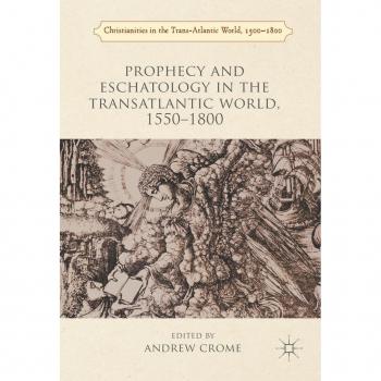 Vitalsource Technologies, Inc. Prophecy And Eschatology In The Transatlantic World, 1550'1800