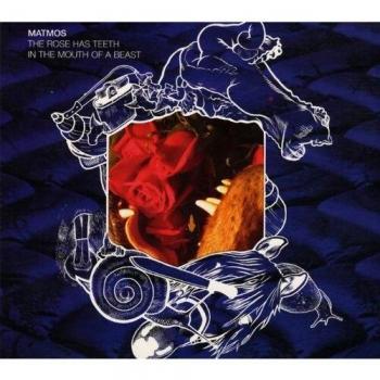 Matmos The Rose Has Teeth In The Mouth Of A Beast