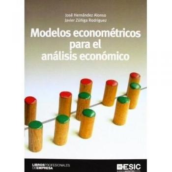 Modelos econométricos para el análisis económico (Tapa blanda).