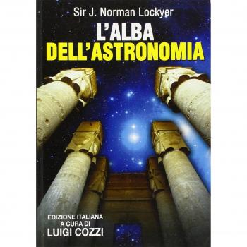 L'alba dell'astronomia. Studio del culto nei templi e della mitologia degli antichi egizi