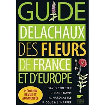Guide Delachaux des fleurs de France et d'Europe (2e édition revue et augmentée)