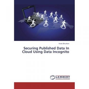 Securing Published Data In Cloud Using Data Incognito