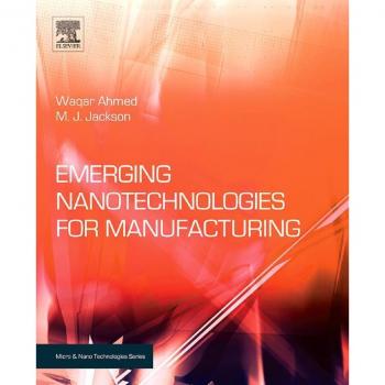 Emerging Nanotechnologies for Manufacturing