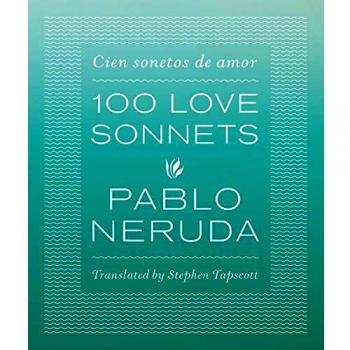 One Hundred Love Sonnets : Cien Sonetos de Amor