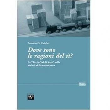 Dove sono le ragioni del sì? La «TAV in val di Susa» nella società della conoscenza