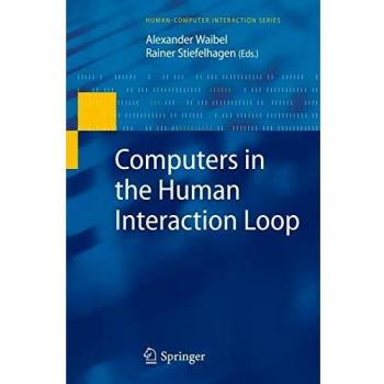 Computers in the Human Interaction Loop