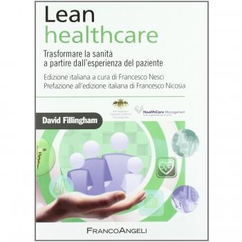 Lean healthcare. Trasformare la sanità a partire dall'esperienza del paziente