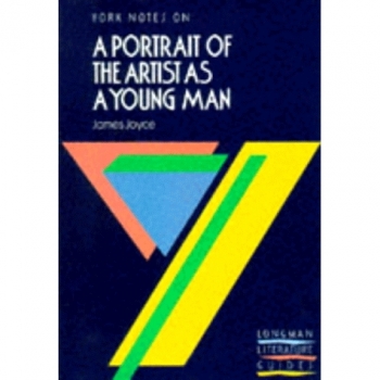 Harry Blamires York Notes On James Joyce'S Portrait Of The Artist As A Young Man (Longman Literature Guides)